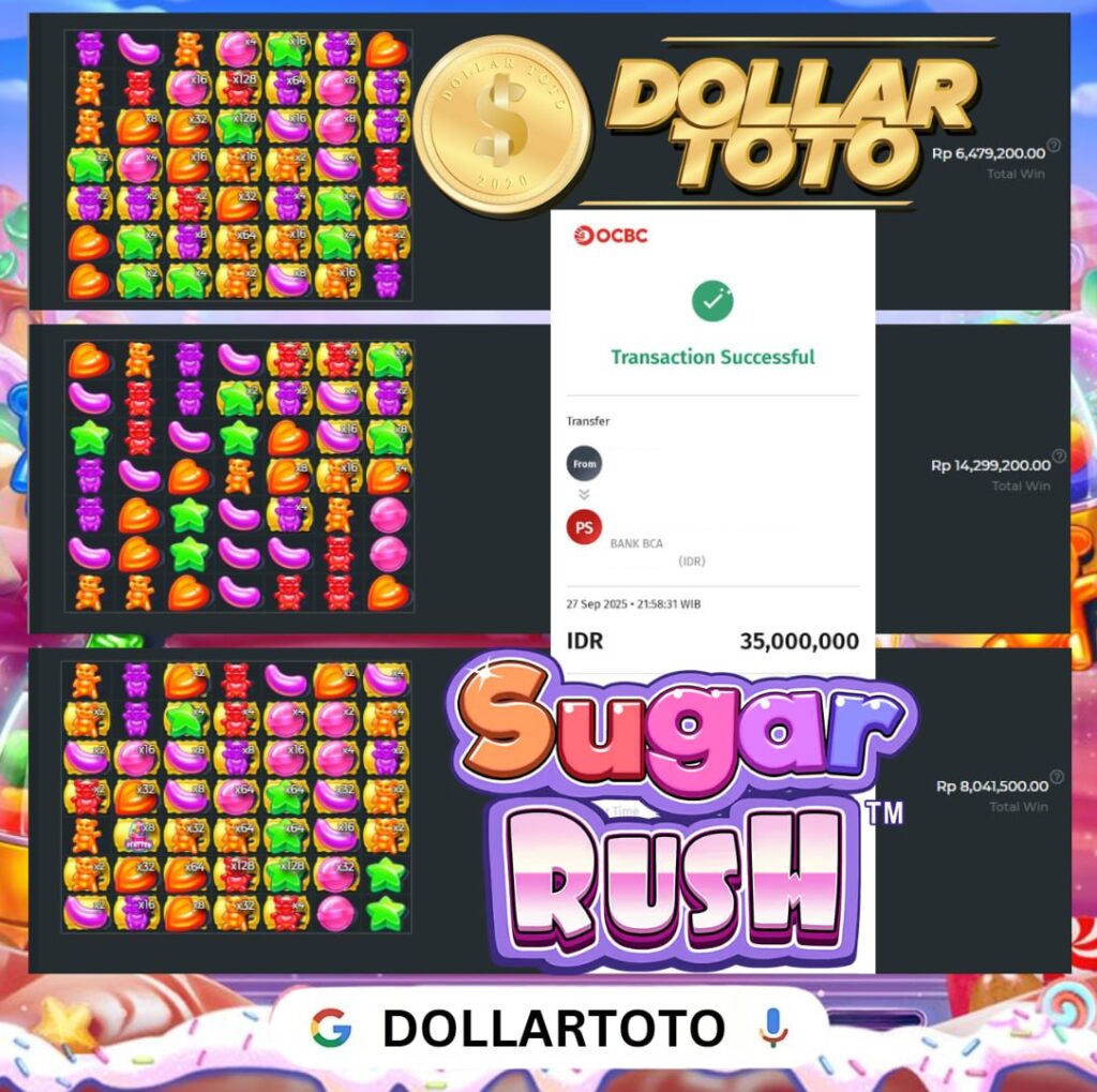 SUGAR RUSH BAWA HOKI LAGI BOSKU WIN SEBESAR 35 JT DI DOLLARTOTO!